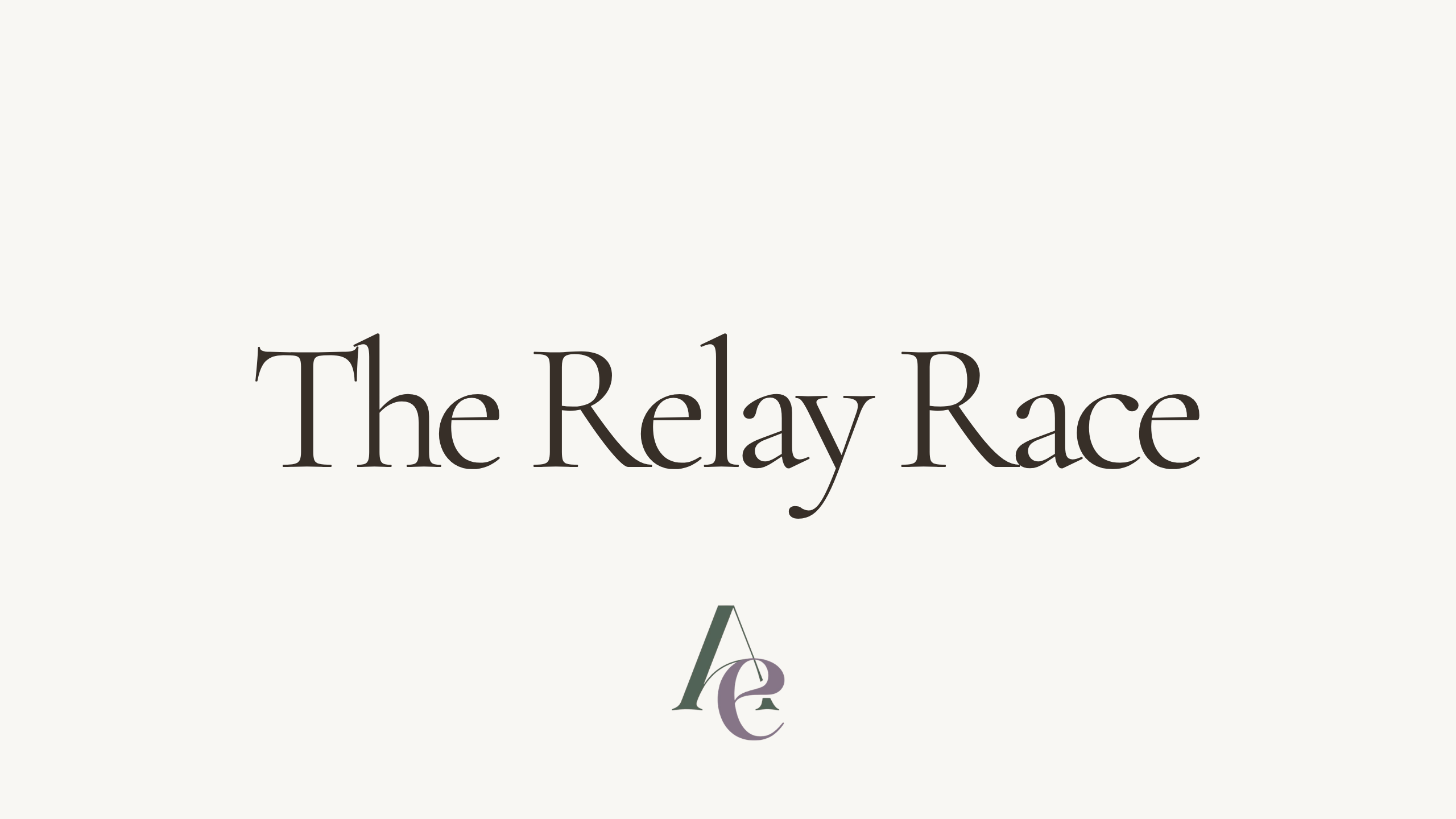 The Relay Race : How Great Teams Smoothly Pass the Baton